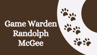 Brown background with Game Warden Randoph McGee's name in white, with brown animal tracks on a white path