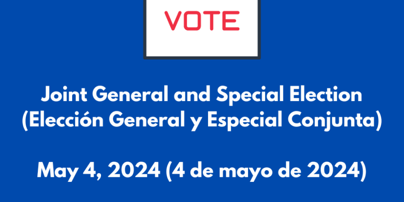 Joint General and Special Election (Elección General y Especial Conjunta)  May 4, 2024 (4 de mayo de 2024)